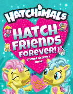 Hatch Friends Forever!: Sticker Activity Book