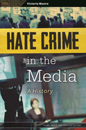 Hate Crime in the Media: A History