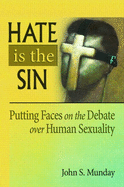 Hate Is the Sin: Putting Faces on the Debate Over Human Sexuality
