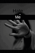 Hate Me