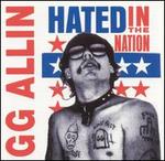 Hated in the Nation - G.G. Allin