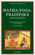 Hatha-yoga pradipika : un trait sanskrit de Hatha-yoga : traduction, introduction et notes, avec extraits du commentaire de Brahmananda - Svatmarama, Swami, and Brahmananda, disciple of Meru astri, and Michal, Tara