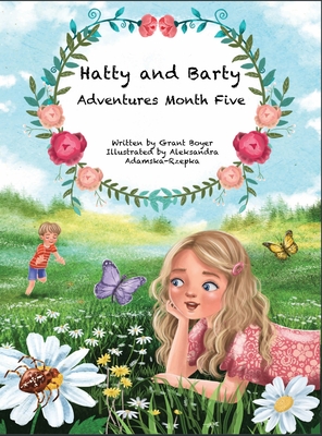 Hatty and Barty Adventures Month Five - Boyer, Grant, and Tuttle, Jeannine (Editor)