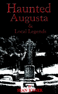 Haunted Augusta & Local Legends