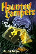 Haunted Campers True Ghost Stories - Zullo, Allan