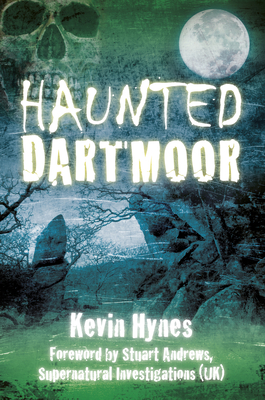 Haunted Dartmoor - Hynes, Kevin