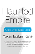 Haunted Empire: Apple After Steve Jobs