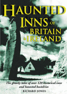 Haunted Inns of Britain and Ireland - Jones, Richard