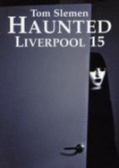 Haunted Liverpool - Slemen, Tom