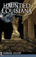 Haunted Louisiana