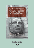 Haunted Ontario: Ghostly Inns, Hotels, and Other Eerie Places (Second Edition)