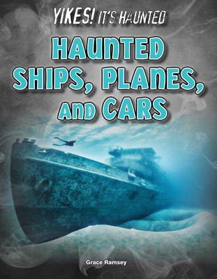 Haunted Ships, Planes, and Cars - Ramsey