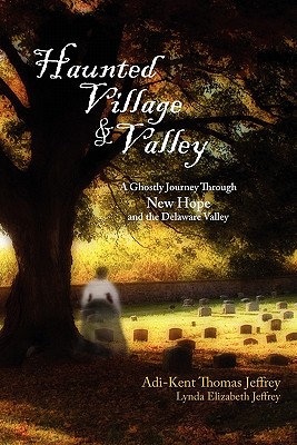 Haunted Village and Valley - Jeffrey, Adi-Kent Thomas, and Jeffrey, Lynda Elizabeth