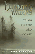 Haunted Waters: Tales of the Old Coast