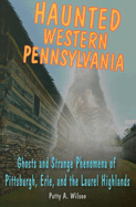 Haunted Western Pennsylvania