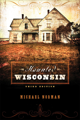 Haunted Wisconsin - Norman, Michael