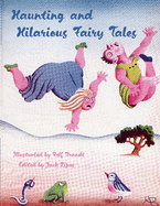 Haunting and Hilarious Fairy Tales