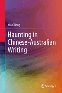 Haunting in Chinese-Australian Writing