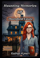 Haunting Memories of Thornfield Estate: Haunted Mansion Novel