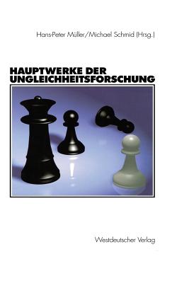 Hauptwerke Der Ungleichheitsforschung - M?ller, Hans-Peter (Editor), and Schmid, Michael (Editor)