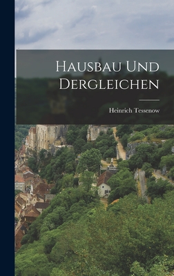 Hausbau Und Dergleichen - Tessenow, Heinrich