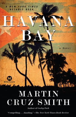 Havana Bay: An Arkady Renko Novel - Smith, Martin Cruz