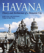 Havana: History and Architecture of a Romantic City