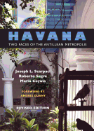 Havana: Two Faces of the Antillean Metropolis