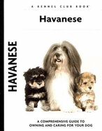 Havanese: A Comprehensive Guide to Owning and Caring for Your Dog