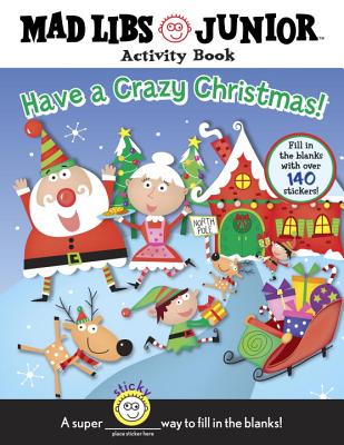 Have a Crazy Christmas!: Mad Libs Junior Activity Book - Sexton, Brenda
