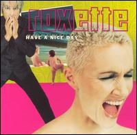 Have a Nice Day - Roxette