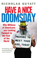 Have a Nice Doomsday: Why millions of Americans are looking forward to the end of the world