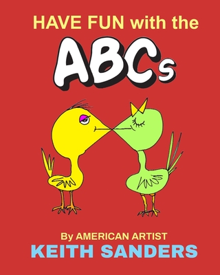 HAVE FUN WITH THE ABCs - Sanders, Keith