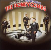 Have I the Right: The Very Best of the Honeycombs - The Honeycombs