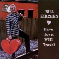 Have Love, Will Travel - Bill Kirchen