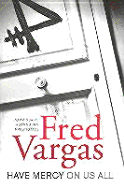 Have Mercy on Us All - Vargas, Fred