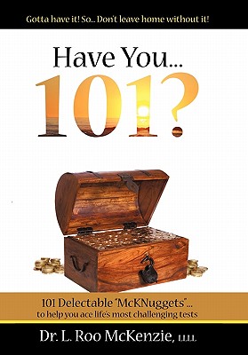 Have You 101?: 101 Delectable, Devotional Nuggets for the Pilgrim's Soul - McKenzie, L Roo