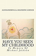 Have You Seen My Childhood: Have You Seen My Childhood