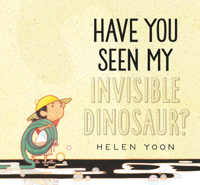 Have You Seen My Invisible Dinosaur? - 