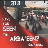 Have You Seen the Arba een?