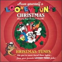Have Yourself a Looney Tunes Christmas - Various Artists