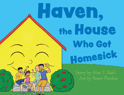 Haven, the House Who Got Homesick