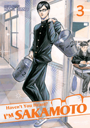 Haven't You Heard? I'm Sakamoto Vol. 3