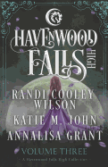 Havenwood Falls High Volume Three: A Havenwood Falls High Collection