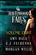 Havenwood Falls Volume Eight: A Havenwood Falls Collection