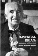 Havergal Brian: Reminiscences and Observations