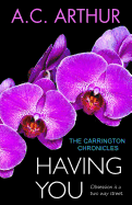 Having You: The Carrington Chronicles, an Erotic Thriller