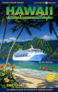 Hawaii by Cruise Ship: The Complete Guide to Cruising the Hawaiian Islands