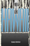 Hawaii Islands Under the Influence