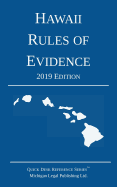 Hawaii Rules of Evidence; 2019 Edition